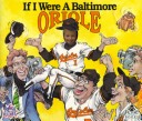 Book cover for If I Were a Baltimore Oriole