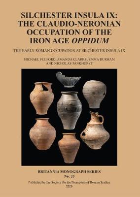 Book cover for Silchester Insula IX: The Claudio-Neronian Occupation of the Iron Age Oppidum