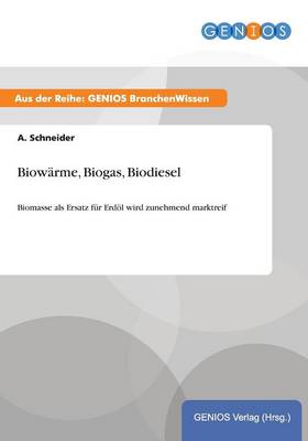 Book cover for Biowärme, Biogas, Biodiesel