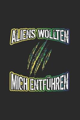 Book cover for Aliens wollten mich entfuhren