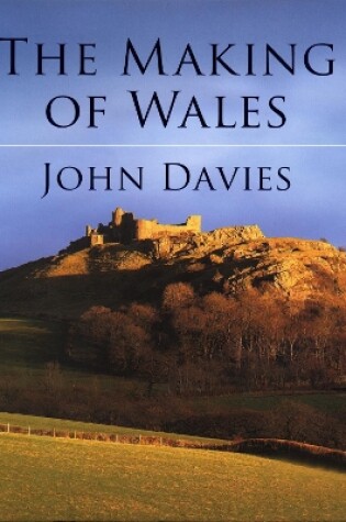 Cover of The Making of Wales (Welsh Edition)