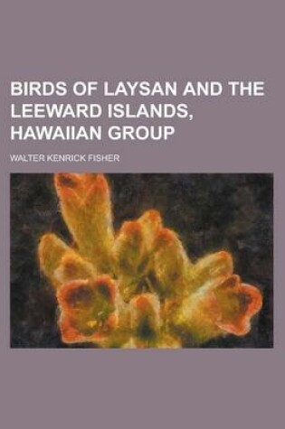 Cover of Birds of Laysan and the Leeward Islands, Hawaiian Group