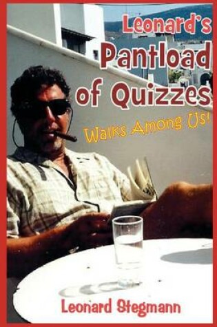 Cover of Leonard's Pantload of Quizzes Walks Among Us!