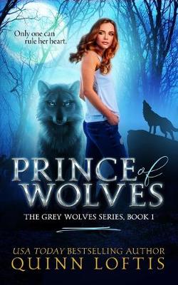 Prince of Wolves by Quinn Loftis