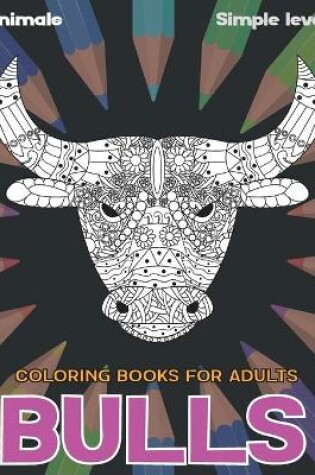 Cover of Coloring Books for Adults Animals Simple Level - Bulls