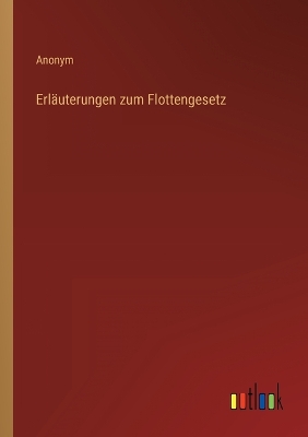 Book cover for Erläuterungen zum Flottengesetz