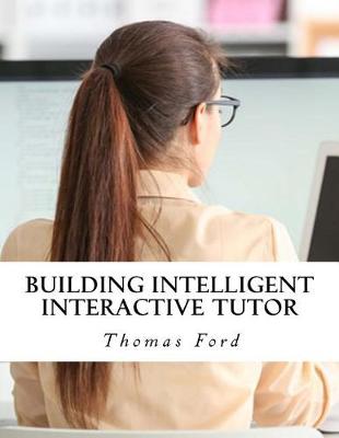 Book cover for Building Intelligent Interactive Tutor