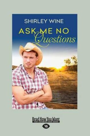 Cover of Ask Me No Questions