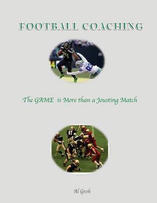 Book cover for Coaching Football--The GAME is More than a Jousting Match