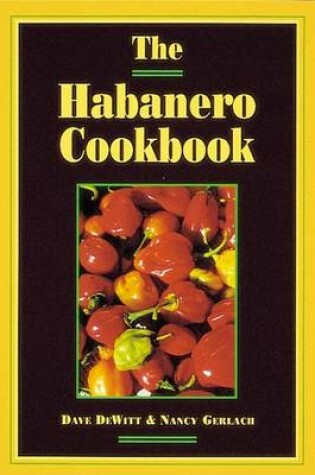 Cover of The Habanero Cookbook