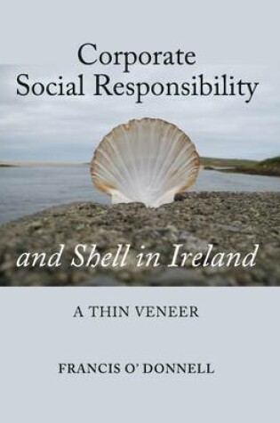 Cover of Corporate Social Responsibility and Shell in Ireland