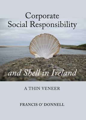 Cover of Corporate Social Responsibility and Shell in Ireland