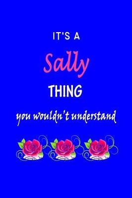 Book cover for It's A Sally Thing You Wouldn't Understand