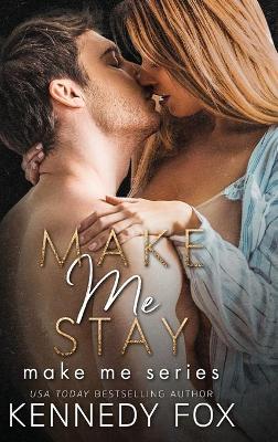 Book cover for Make Me Stay