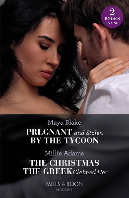 Book cover for Pregnant And Stolen By The Tycoon / The Christmas The Greek Claimed Her