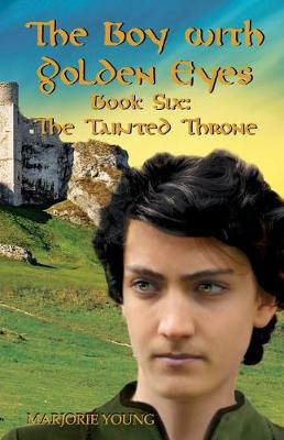 Book cover for THE BOY WITH GOLDEN EYES - Book Six The Tainted Throne