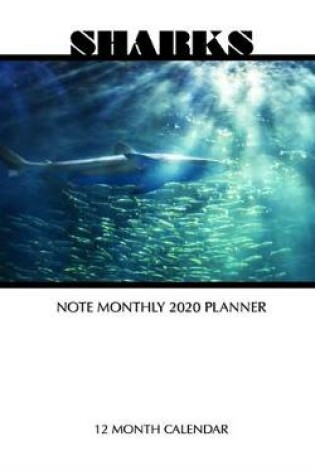 Cover of Sharks Note Monthly 2020 Planner 12 Month Calendar