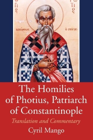 Cover of The Homilies of Photius, Patriarch of Constantinople