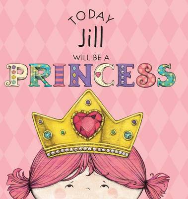 Book cover for Today Jill Will Be a Princess