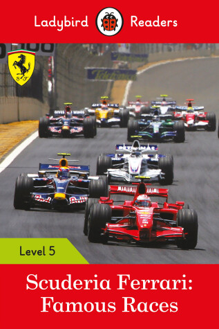 Cover of Scuderia Ferrari: Famous Races - Ladybird Readers Level 5