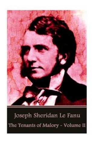 Cover of Joseph Sheridan Le Fanu - The Tenants of Malory - Volume II