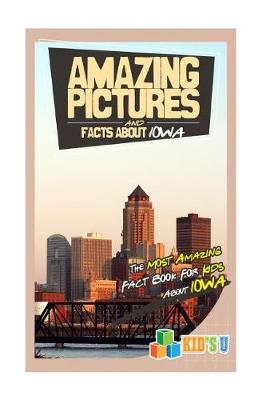 Book cover for Amazing Pictures and Facts about Iowa