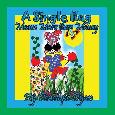 Book cover for A Single Hug Means More Than Money
