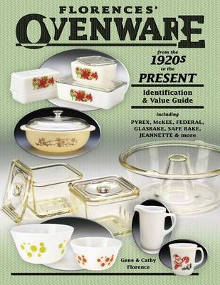 Book cover for Florences' Ovenware from the 1920s to the Present