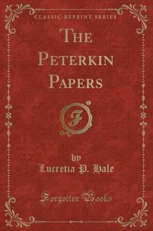 Cover of The Peterkin Papers (Classic Reprint)