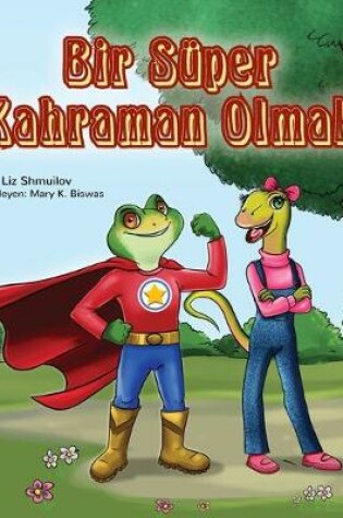 Cover of Being a Superhero (Turkish Book for Kids)