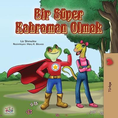 Book cover for Being a Superhero (Turkish Book for Kids)