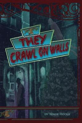 Book cover for They Crawl on Walls