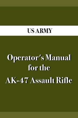 Cover of Operator's Manual for the AK-47 Assault Rifle