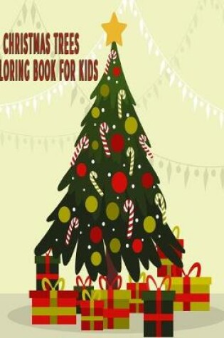 Cover of Christmas Trees Coloring Book For Kids