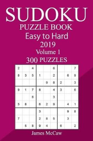 Cover of 300 Easy to Hard Sudoku Puzzle Book 2019