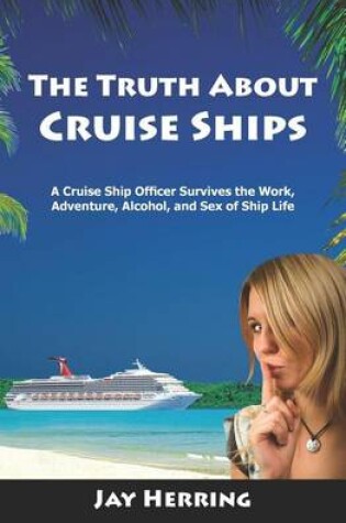 Cover of The Truth About Cruise Ships