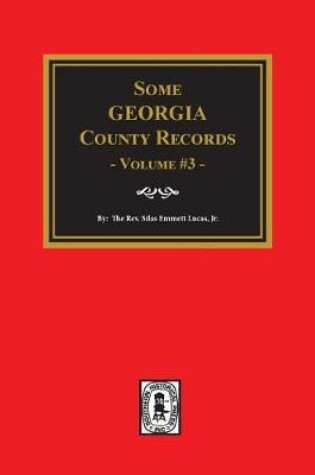 Cover of Some Georgia County Records, Volume 3.