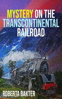 Book cover for Mystery on the Transcontinental Railroad