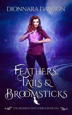 Cover of Feathers, Tails & Broomsticks
