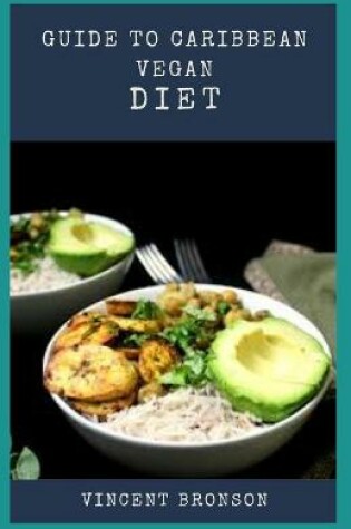 Cover of Guide to Caribbean Vegan Diet