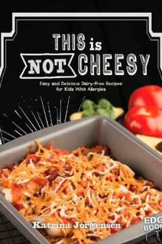 Cover of This is Not Cheesy!