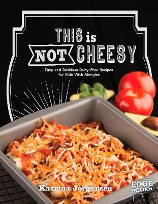 Book cover for This is Not Cheesy!