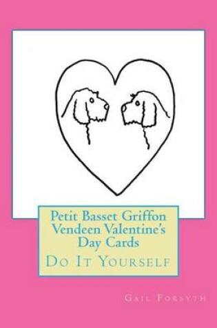 Cover of Petit Basset Griffon Vendeen Valentine's Day Cards