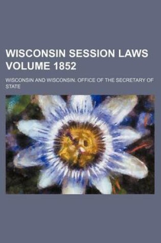 Cover of Wisconsin Session Laws Volume 1852