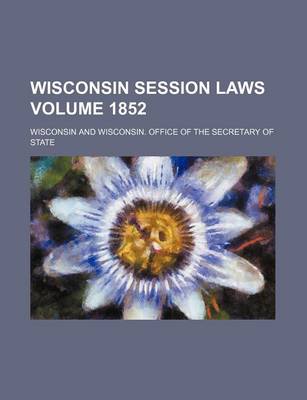 Book cover for Wisconsin Session Laws Volume 1852