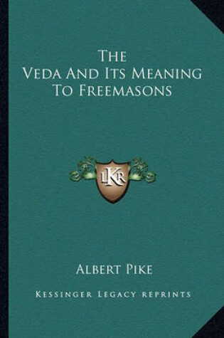 Cover of The Veda and Its Meaning to Freemasons