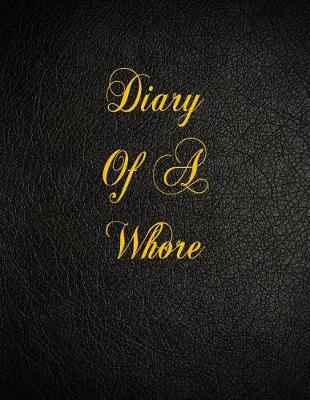 Book cover for Diary Of A Whore