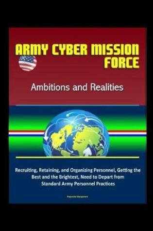 Cover of Army Cyber Mission Force - Ambitions and Realities