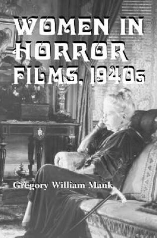 Cover of Women in Horror Films, 1940s