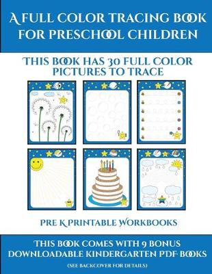 Book cover for Pre K Printable Workbooks (A full color tracing book for preschool children 1)